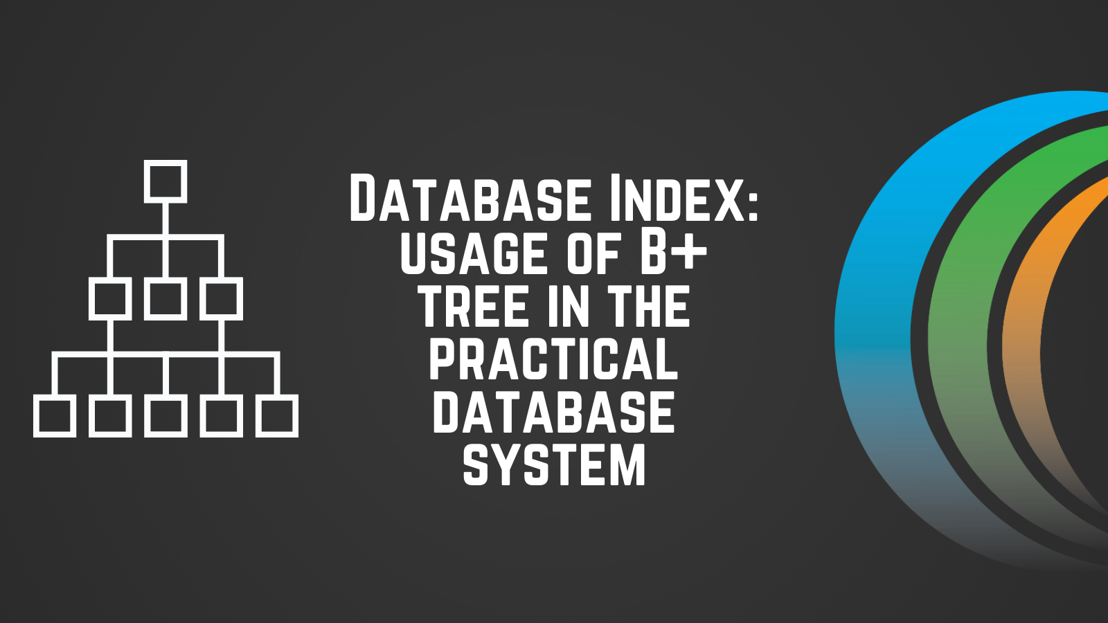 Database Index: Usage Of B+ Tree In The Practical Database System